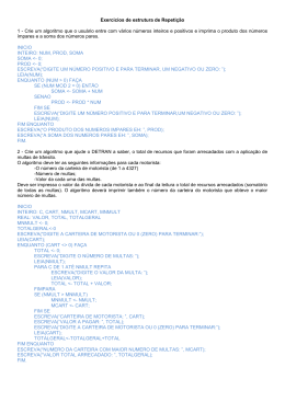 Exerc&iacute;cios de estrutura de Repeti&ccedil;&atilde;o 1 - Crie um algoritmo