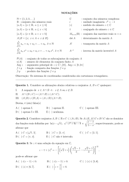 NOTABCES Ν φ .1,2,3,.../ С : conjunto dos números complexos