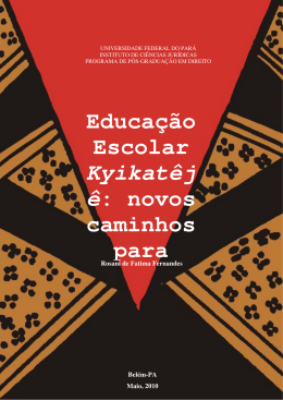 Educa&ccedil;&atilde;o Escolar Kyikat&ecirc;j &ecirc;: novos caminhos para