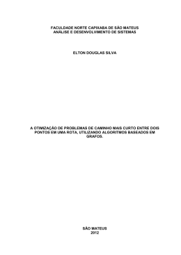 A otimiza&ccedil;&atilde;o de problemas de caminho mais curto entre dois pontos