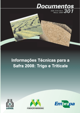 Informações Técnicas para a Safra 2008: Trigo e Triticale