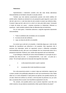 Hedonismo Aparentemente o hedonismo constitui uma das mais