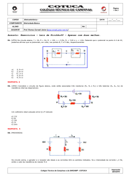 Assunto: Exercícios – Leis de Kirchhoff – Apenas com duas malhas.