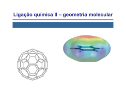 Ligação química II – geometria molecular