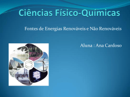Energias Renováveis e Energias não Renováveis – Ana Cardoso