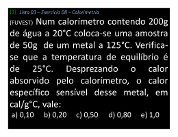 (FUVEST) Num calorímetro contendo 200g de água a 20°C