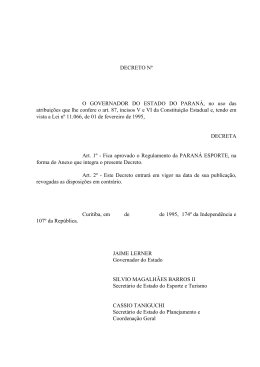 DECRETO Nº O GOVERNADOR DO ESTADO DO PARANÁ, no uso