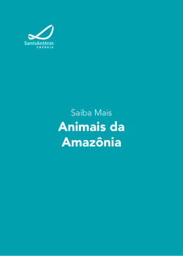 Animais da Amaz&ocirc;nia - Santo Ant&ocirc;nio Energia