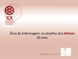 &Eacute;tica de Enfermagem: os desafios dos &uacute;ltimos 20 anos