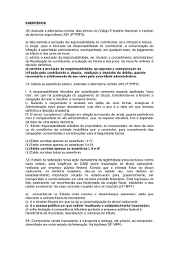 EXERC&Iacute;CIOS 35) Assinale a alternativa correta. Nos termos do