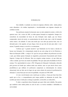 INTRODU&Ccedil;&Atilde;O Este trabalho &eacute; resultado (ou in&iacute;cio) de algumas