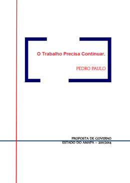 PROPOSTA DE GOVERNO ESTADO DO AMAP&Aacute; &ndash; 2011/2014
