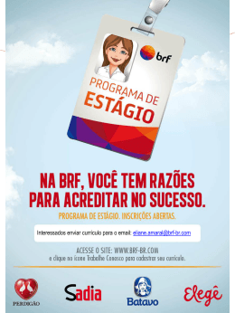 Interessados enviar curr&iacute;culo para o email: eliane.amaral@brf