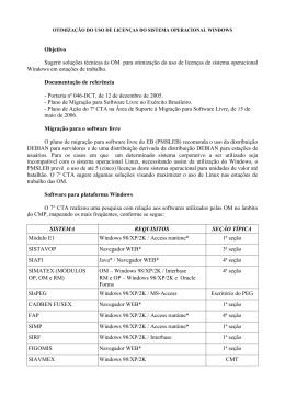Objetivo Sugerir soluções técnicas às OM para otimização do uso