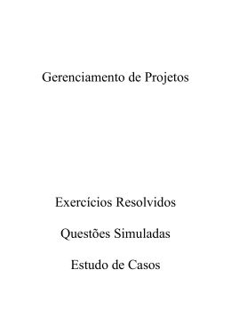 Gerenciamento de Projetos Exerc&iacute;cios Resolvidos Quest&otilde;es