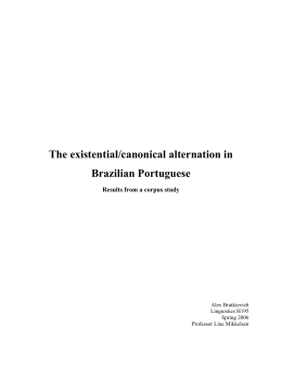 The existential/canonical alternation in Brazilian
