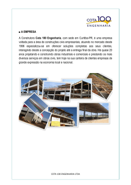 A EMPRESA A Construtora Cota 100 Engenharia, com sede em