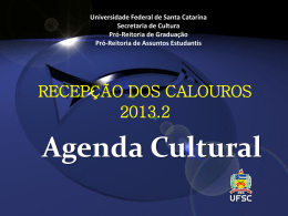 Agenda cultural de recepção aos calouros 2013.2