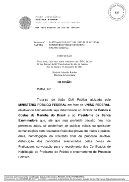 DECIS&Atilde;O Vistos, etc. Trata-se de A&ccedil;&atilde;o Civil P&uacute;blica ajuizada pelo