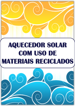 UTILIZA&Ccedil;&Atilde;O DA ENERGIA SOLAR NO AQUECIMENTO DE