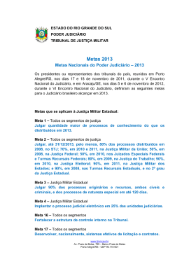 Metas de 2013 - TJM: Justiça Militar do Estado do Rio Grande do Sul