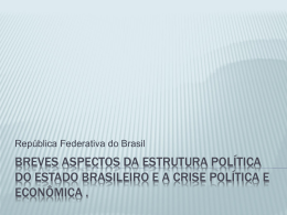 breves aspecos da estrutura política do estado brasileiro