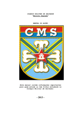 COL&Eacute;GIO MILITAR DE SALVADOR &ldquo;Recinto Sagrado&rdquo; MANUAL DO ALUNO Este