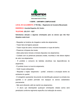 - Respeitar os hor&aacute;rios de chegada e sa&iacute;da dos alojamentos