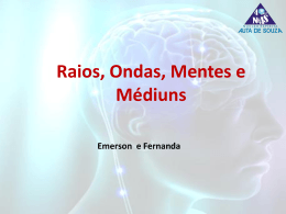 Raios, Ondas, Mentes e M&eacute;diuns