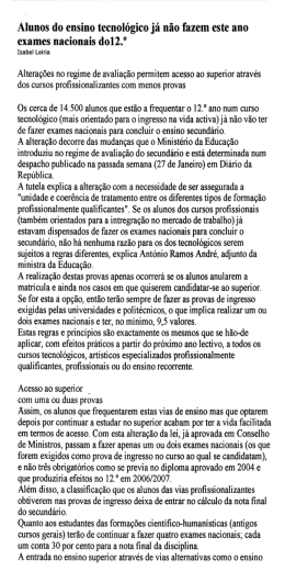 Alunos do ensino tecnol&oacute;gico j&aacute; n&atilde;o fazem este ano