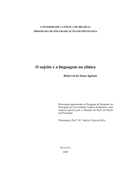 O sujeito e a linguagem na cl&iacute;nica - Universidade Cat&oacute;lica de Bras&iacute;lia