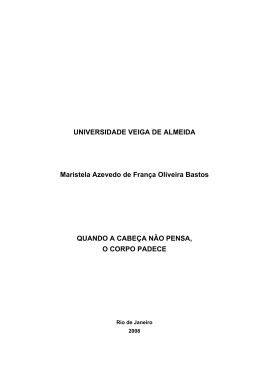 Quando a cabe&ccedil;a n&atilde;o pensa, o corpo padece