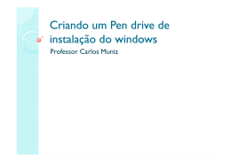 Criando um Pen drive de instalação do windows