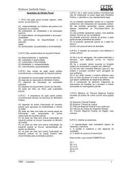 1- (FCC) Na a&ccedil;&atilde;o penal privada vigoram, entre outros, os