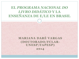 VARGAS, Mariana Daré. El Programa Nacional do Livro Didático y