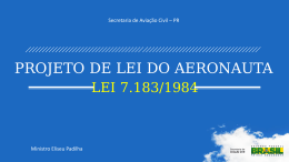PROJETO DE LEI DO AERONAUTA - Secretaria de Aviação Civil