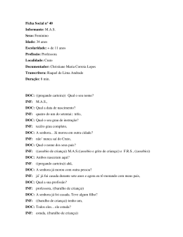 MAS Sexo: Feminino Idade: 34 anos Escolaridade: + de 11