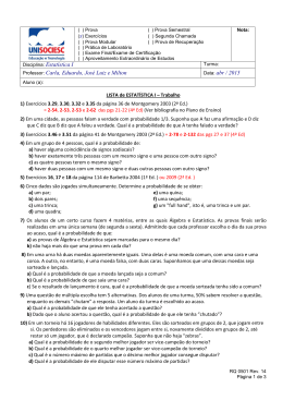 Disciplina: Estatística I Professor: Carla, Eduardo, José Luiz e Milton