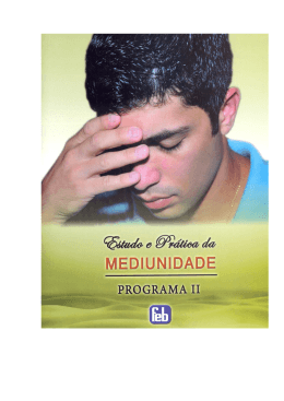 Estudo e Pr&aacute;tica da Mediunidade Programa II