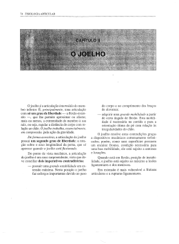 ojoelho é a articulação intermédia do mem- bro inferior. É