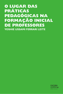 O Lugar das Práticas Pedagógicas na formação Inicial de Professores