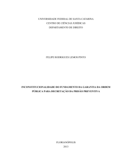 Inconstitucionalidade do fundamento da garantia da ordem p&uacute;blica