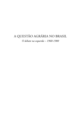 A questão agrária no Brasil. O debate na esquerda