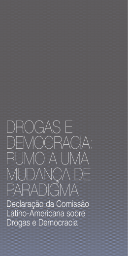 Drogas e Democracia: rumo a uma muDan&ccedil;a De paraDigma