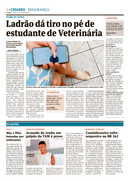 Ladr&atilde;o d&aacute; tiro no p&eacute; de estudante de Veterin&aacute;ria