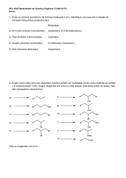 Nome: 1. Entre os alcanos isoméricos de fórmula molecular C5H12