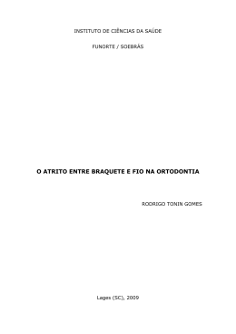O ATRITO ENTRE BRAQUETE E FIO NA ORTODONTIA