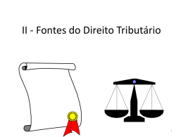 II - Fontes do Direito Tributário