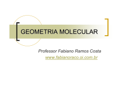 GEOMETRIA MOLECULAR – Professor Fabiano Ramos Costa OH