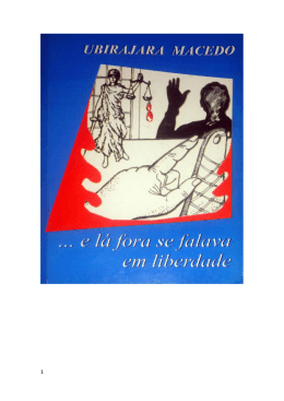 l&aacute; fora se falava em liberdade